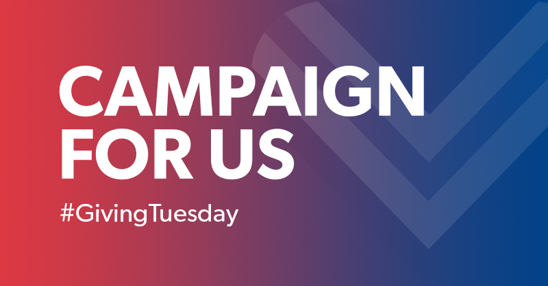 Campaign for us on #GivingTuesday